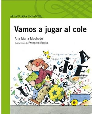 VAMOS A JUGAR AL COLE | 9788420472669 | MACHADO,ANA M | Llibreria Geli - Llibreria Online de Girona - Comprar llibres en català i castellà