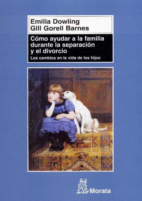 COMO AYUDAR A LA FAMILIA DURANTE LA SEPARACION Y EL DIVORCIO | 9788471125217 | DOWLING,EMILIA/GORELL BARNES,GILL | Llibreria Geli - Llibreria Online de Girona - Comprar llibres en català i castellà
