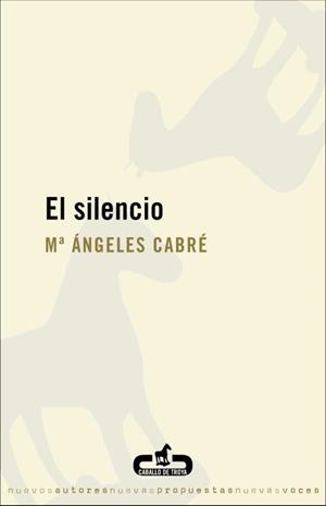 EL SILENCIO | 9788496594180 | CABRE,M.ANGELES | Libreria Geli - Librería Online de Girona - Comprar libros en catalán y castellano