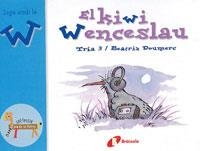 EL KIWI WENCESLAU.JUGA AMB LA W | 9788483042090 | DOUMERC,BEATRIZ/ | Libreria Geli - Librería Online de Girona - Comprar libros en catalán y castellano