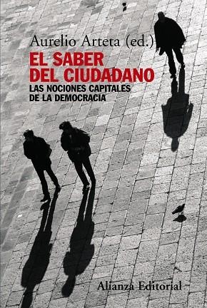 EL SABER DEL CIUDADANO.LAS NOCIONES CAPITALES DE LA DEMOCRAC | 9788420647821 | ARTETA,AURELIO (ED) | Libreria Geli - Librería Online de Girona - Comprar libros en catalán y castellano