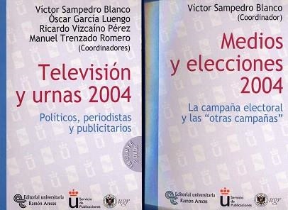 MEDIOS Y ELECCIONES 2004.LA CAMPAÑA ELECTORAL Y LAS OTRAS CA | 9788480048491 | SAMPEDRO BLANCO,VICTOR | Libreria Geli - Librería Online de Girona - Comprar libros en catalán y castellano