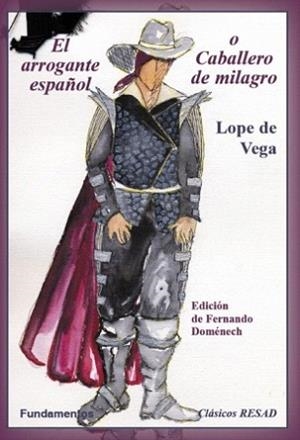 EL ARROGANTE ESPAÑOL O CABALLERO DE MILAGRO | 9788424511302 | DE VEGA,LOPE | Llibreria Geli - Llibreria Online de Girona - Comprar llibres en català i castellà