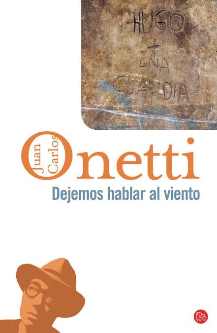 DEJEMOS HABLAR AL VIENTO | 9788466320887 | ONETTI,JUAN CARLOS | Libreria Geli - Librería Online de Girona - Comprar libros en catalán y castellano