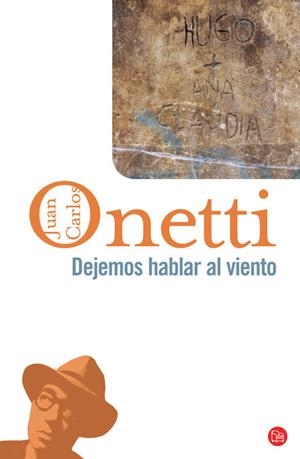 DEJEMOS HABLAR AL VIENTO | 9788466320887 | ONETTI,JUAN CARLOS | Llibreria Geli - Llibreria Online de Girona - Comprar llibres en català i castellà