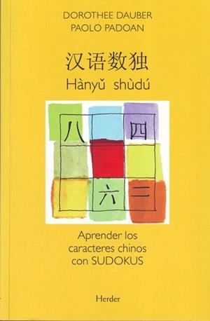 HANYU SHUDU,APRENDER LOS CARACTERES CHINOS CON SUDOKUS | 9788425425394 | PADOAN,PAOLO | Llibreria Geli - Llibreria Online de Girona - Comprar llibres en català i castellà