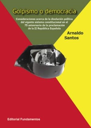 GOLPISMO O DEMOCRACIA | 9788424511432 | SANTOS,ARNALDO | Llibreria Geli - Llibreria Online de Girona - Comprar llibres en català i castellà