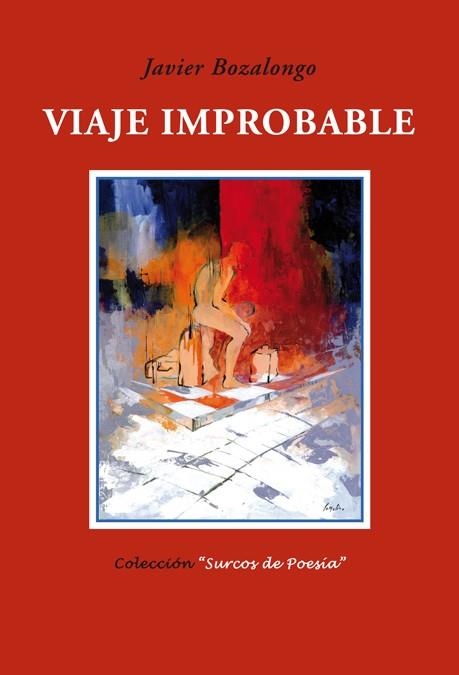 VIAJE IMPROBABLE | 9788484723615 | BOZALONGO ANTOÑANZAS,JAVIER | Libreria Geli - Librería Online de Girona - Comprar libros en catalán y castellano