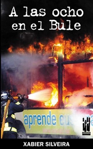 A LAS OCHO EN EL BULE | 9788481365054 | SILVEIRA,XABIER | Llibreria Geli - Llibreria Online de Girona - Comprar llibres en català i castellà