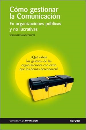 COMO GESTIONAR LA COMUNICACION | 9788427715653 | FERNANDEZ LOPEZ,S. | Libreria Geli - Librería Online de Girona - Comprar libros en catalán y castellano