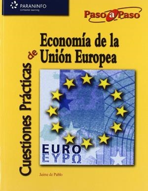 CUESTIONES PRACTICAS DE ECONOMIA DE LA UNION EUROPEA | 9788497325370 | DE PABLO,JAIME | Libreria Geli - Librería Online de Girona - Comprar libros en catalán y castellano