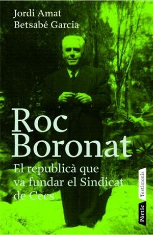 ROC BORONAT.EL REPUBLICA QUE VA FUNDAR EL SINDICAT DE CECS D | 9788498090383 | AMAT,JORDI/GARCIA,BETSABE | Libreria Geli - Librería Online de Girona - Comprar libros en catalán y castellano