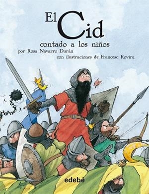 EL CID CONTADO A LOS NIÑOS | 9788423690664 | NAVARRO DURAN,ROSA | Llibreria Geli - Llibreria Online de Girona - Comprar llibres en català i castellà