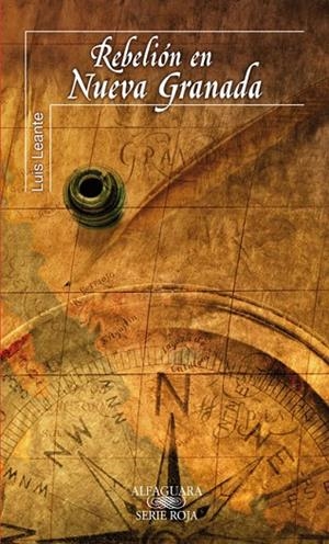 REBELION EN NUEVA GRANADA | 9788420473451 | LEANTE,LUIS | Llibreria Geli - Llibreria Online de Girona - Comprar llibres en català i castellà