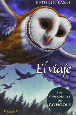 LOS GUARDIANES DE GA'HOOLE.EL VIAJE(VOLUM.2) | 9788466628884 | LASKY,KATHRYN | Libreria Geli - Librería Online de Girona - Comprar libros en catalán y castellano