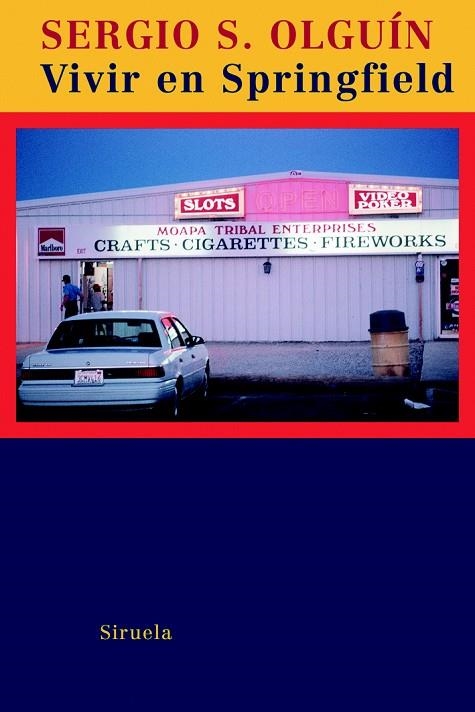 VIVIR EN SPRINGFIELD | 9788498411799 | OLGUIN,SERGIO | Libreria Geli - Librería Online de Girona - Comprar libros en catalán y castellano