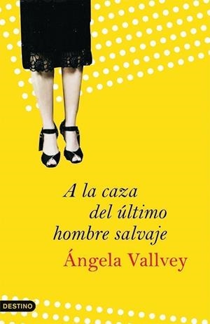 A LA CAZA DEL ÚLTIMO HOMBRE SALVAJE | 9788423340316 | VALLVEY,ANGELA | Libreria Geli - Librería Online de Girona - Comprar libros en catalán y castellano