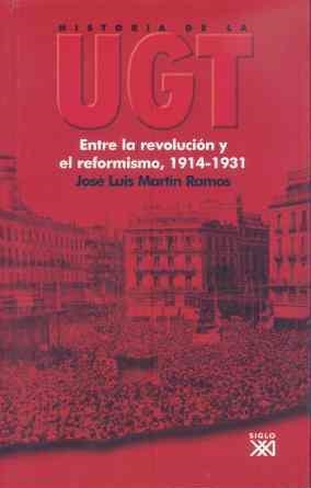 HISTORIA DE LA UGT-2.ENTRE LA REVOLUCION Y EL REFORMISMO | 9788432311970 | MARTIN RAMOS,JOSE LUIS | Llibreria Geli - Llibreria Online de Girona - Comprar llibres en català i castellà