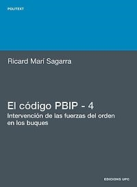 CODIGO PBIP - 4.INTERVENCION DE LAS FUERZAS DEL ORDEN EN LOS | 9788483019382 | MARI SAGARRA,RICARD | Libreria Geli - Librería Online de Girona - Comprar libros en catalán y castellano