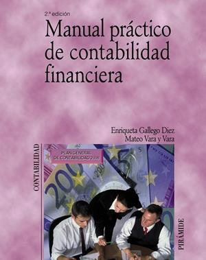 MANUAL PRACTICO DE CONTABILIDAD FINANCIERA | 9788436821796 | GALLEGO DIEZ ENRIQUETA | Libreria Geli - Librería Online de Girona - Comprar libros en catalán y castellano