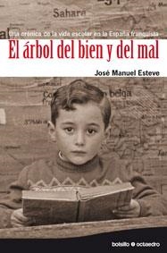 EL ARBOL DEL BIEN Y EL MAL.CRONICA VIDA ESCOLAR FRANQUISMO | 9788480639484 | ESTEVE,JOSE MANUEL | Llibreria Geli - Llibreria Online de Girona - Comprar llibres en català i castellà