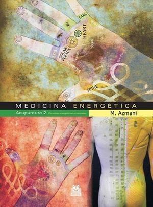 MEDICINA ENERGETICA.ACUPUNTURA-2.CIRCUITOS ENERGETICOS PRINC | 9788480199872 | AZMANI,M. | Llibreria Geli - Llibreria Online de Girona - Comprar llibres en català i castellà
