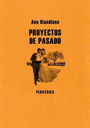 PROYECTOS DE PASADO | 9788493623227 | BLANDIANA,ANA | Llibreria Geli - Llibreria Online de Girona - Comprar llibres en català i castellà