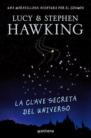 LA CLAVE SECRETA DEL UNIVERSO | 9788484414216 | HAWKING,LUCY &STEPHEN | Llibreria Geli - Llibreria Online de Girona - Comprar llibres en català i castellà