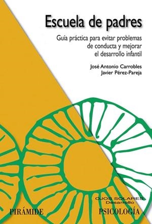 ESCUELA DE PADRES.GUIA PRACTICA PARA EVITAR PROBLEMAS DE CON | 9788436821789 | CARROBLES,JOSE ANTONIO/PEREZ-PAREJA,JAVIER | Libreria Geli - Librería Online de Girona - Comprar libros en catalán y castellano