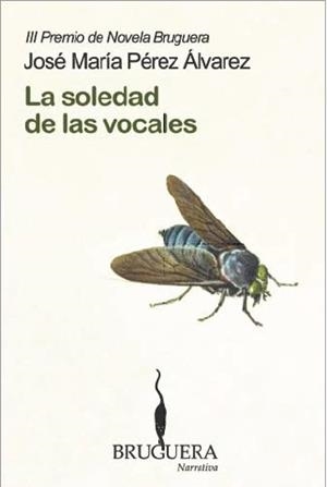 LA SOLEDAD DE LAS VOCALES | 9788402420473 | PEREZ ALVAREZ,JOSE MARIA | Libreria Geli - Librería Online de Girona - Comprar libros en catalán y castellano