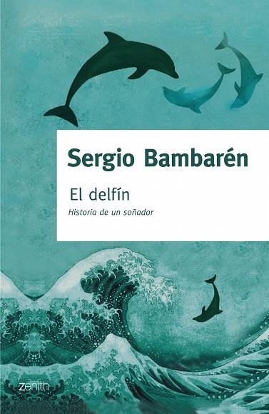 EL DELFIN.HISTORIA DE UN SOÑADOR | 9788408063766 | BAMBAREN,SERGIO | Llibreria Geli - Llibreria Online de Girona - Comprar llibres en català i castellà