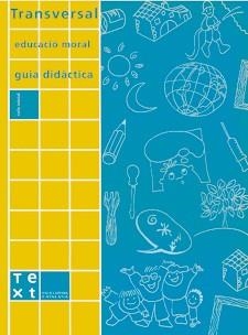 TRANSVERSAL-1.EDUCACIO MORAL(CICLE INICIAL/GUIA DIDACTICA) | 9788477397922 | GRUP RECERCA EDUCACIÓ MORAL DEL DEPARTAMENT HISTÒRIA DE L'EDUCACIÓ (UB) | Llibreria Geli - Llibreria Online de Girona - Comprar llibres en català i castellà