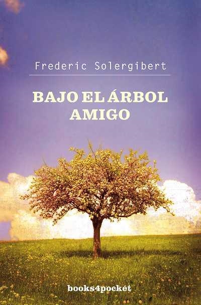 BAJO EL ARBOL AMIGO | 9788496829787 | SOLERGIBERT,FREDERIC | Llibreria Geli - Llibreria Online de Girona - Comprar llibres en català i castellà