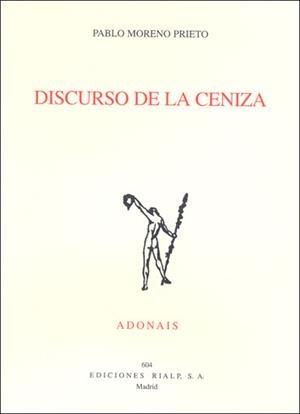 DISCURSO DE LA CENIZA | 9788432136825 | MORENO PRIETO,PABLO | Llibreria Geli - Llibreria Online de Girona - Comprar llibres en català i castellà