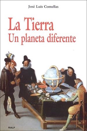 LA TIERRA.UN PLANETA DIFERENTE | 9788432136757 | COMELLAS GARCIA-LLERA,JOSE LUIS | Llibreria Geli - Llibreria Online de Girona - Comprar llibres en català i castellà