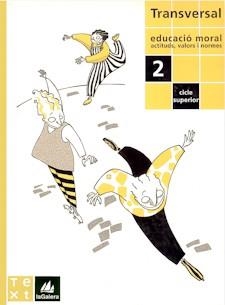TRANSVERSAL(CICLE SUPERIOR-2.EDUCACIO MORAL) | 9788441225541 |   | Libreria Geli - Librería Online de Girona - Comprar libros en catalán y castellano