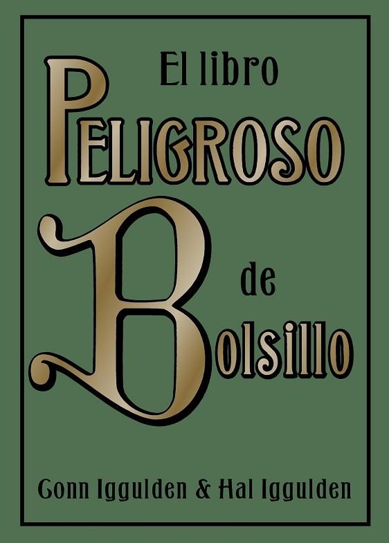 EL LIBRO PELIGROSO DE BOLSILLO | 9788497543163 | IGGUIDEN,GONN/IGGUIDEN,HAL | Libreria Geli - Librería Online de Girona - Comprar libros en catalán y castellano