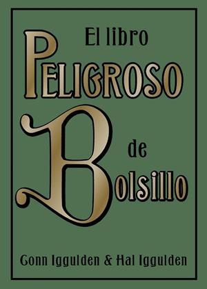 EL LIBRO PELIGROSO DE BOLSILLO | 9788497543163 | IGGUIDEN,GONN/IGGUIDEN,HAL | Libreria Geli - Librería Online de Girona - Comprar libros en catalán y castellano