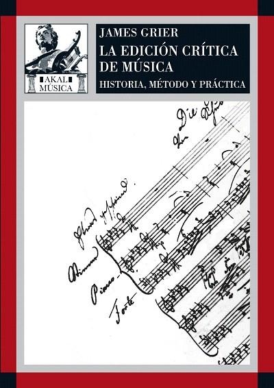 LA EDICION CRITICA DE MUSICA.HISTORIA,METODO Y PRACTICA | 9788446023982 | GRIER,JAMES | Llibreria Geli - Llibreria Online de Girona - Comprar llibres en català i castellà