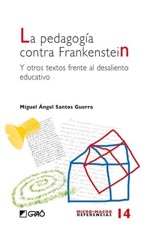 LA PEDAGOGIA CONTRA FRANKENSTEIN | 9788478275335 | SANTOS GUERRA,M.A. | Libreria Geli - Librería Online de Girona - Comprar libros en catalán y castellano