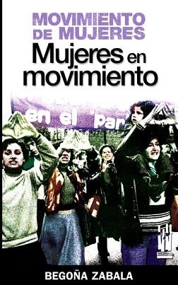 MOVIMIENTO DE MUJERES.MUJERES EN MOVIMIENTO | 9788481365177 | ZABALA,BEGOÑA | Llibreria Geli - Llibreria Online de Girona - Comprar llibres en català i castellà