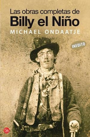 LAS OBRAS COMPLETAS DE BILLY EL NIÑO | 9788466320733 | ONDAATJE,MICHAEL | Llibreria Geli - Llibreria Online de Girona - Comprar llibres en català i castellà