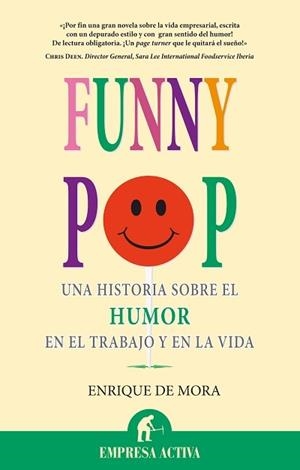 FUNNY POP.UNA HISTORIA SOBRE EL HUMOR EN EL TRABAJO.... | 9788492452002 | MORA PEREZ,ENRIQUE DE | Llibreria Geli - Llibreria Online de Girona - Comprar llibres en català i castellà