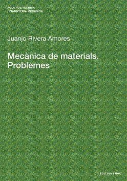 MECANICA DE MATERIALS.PROBLEMES | 9788483017616 | RIVERA,JUANJO | Libreria Geli - Librería Online de Girona - Comprar libros en catalán y castellano