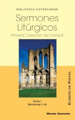 SERMONES LITURGICOS.PRIMERA COLECCION DE CLARAVAL.TOMO I. | 9788483531181 | DE RIEVAL,ELREDO | Libreria Geli - Librería Online de Girona - Comprar libros en catalán y castellano