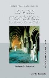 LA VIDA MONASTICA.TRANSFORMACION EN CRISTO.CARTAS Y CONFEREN | 9788483531167 | SOUTHEY,DOM AMBROSE | Libreria Geli - Librería Online de Girona - Comprar libros en catalán y castellano