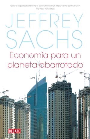 ECONOMIA PARA UN PLANETA ABARROTADO | 9788483067727 | SACHS,JEFFREY | Llibreria Geli - Llibreria Online de Girona - Comprar llibres en català i castellà