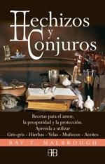 HECHIZOS Y CONJUROS.RECETAS PARA EL AMOR,LA PROSPERIDAD Y | 9788496111639 | MALBROUGH,RAY T. | Llibreria Geli - Llibreria Online de Girona - Comprar llibres en català i castellà