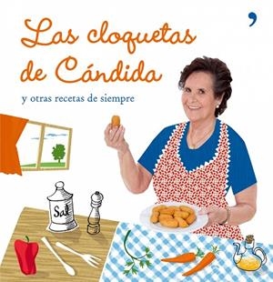 LAS CLOQUETAS DE CANDIDA.Y OTRAS RECETAS DE SIEMPRE | 9788484607038 | VILLAR,CANDIDA | Libreria Geli - Librería Online de Girona - Comprar libros en catalán y castellano