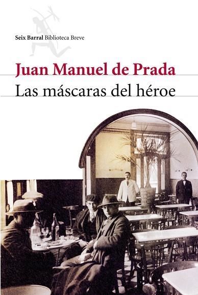 LAS MASCARAS DEL HEROE | 9788432212574 | PRADA,JUAN MANUEL DE | Llibreria Geli - Llibreria Online de Girona - Comprar llibres en català i castellà